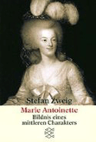 Stefan Zweig: Marie Antoinette